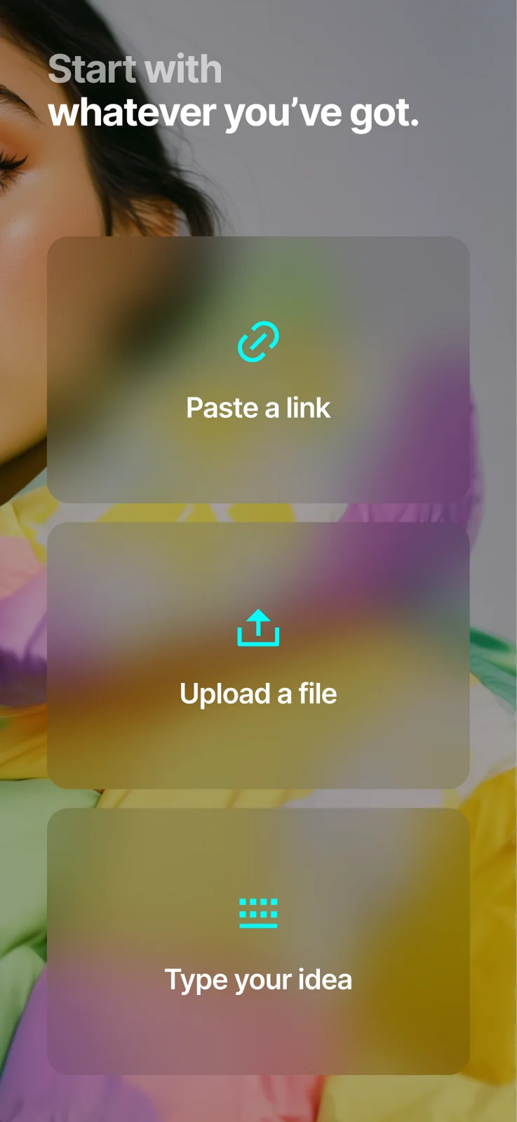 Start with whatever you've got: link, file, or idea